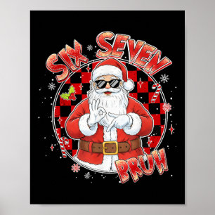 Santa Sick Seven Bruh 67 Six Seven Meme Trendande Poster