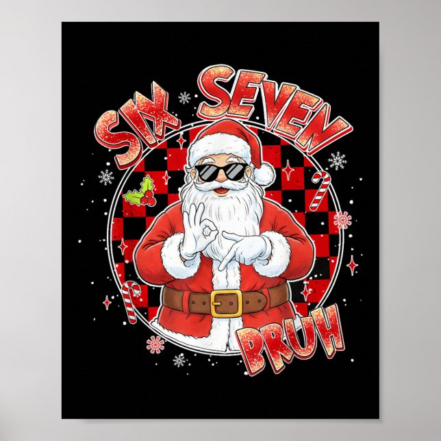 Santa Sick Seven Bruh 67 Six Seven Meme Trendande  Poster (Framsidan)