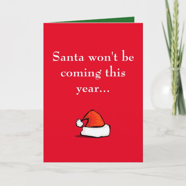 Santa ska för att inte vara kommande detta år… helgkort (Framsida)