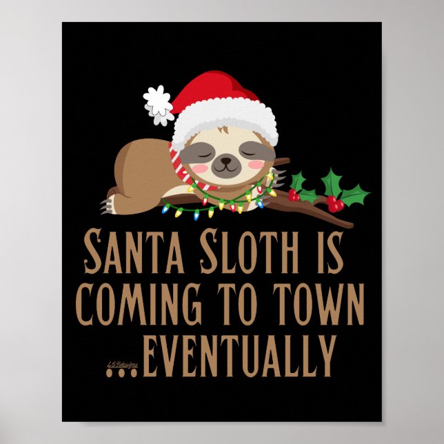 SANTA SLOTH KOMMER TILL TOWN... EVENTUELLT POSTER (Framsidan)