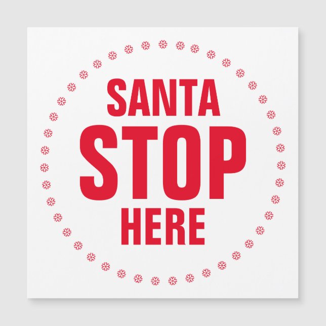 Santa Stanna Här röd och vit söt rolig magnet (Framsida)