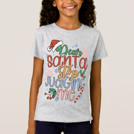 Santa Stop Judging Me T Shirt