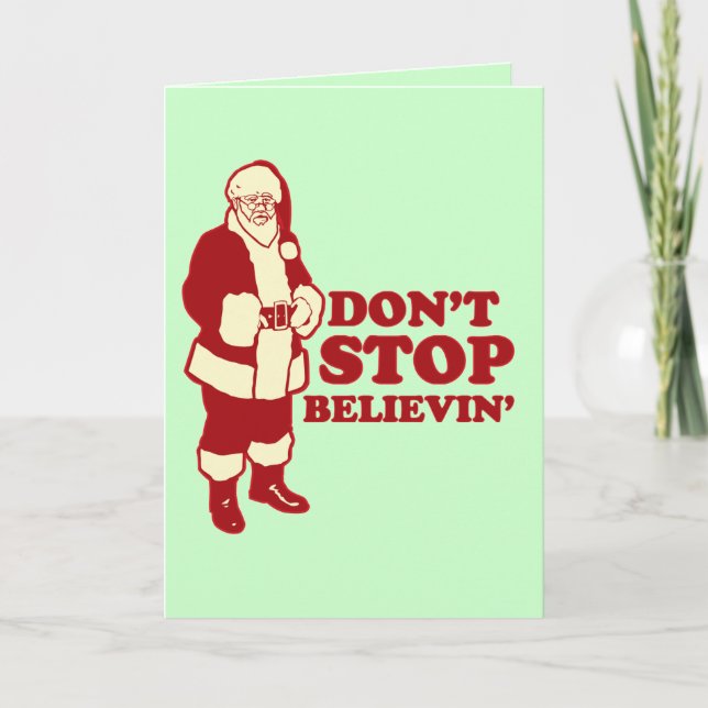 Santa, stoppa inte Believin! Helgkort (Framsida)