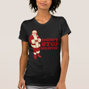 Santa stoppar inte Believin T-shirt