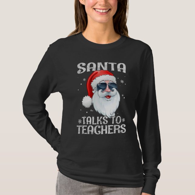 Santa Talks To Teachers sunglasses Christmas Pajam T Shirt (Framsida)