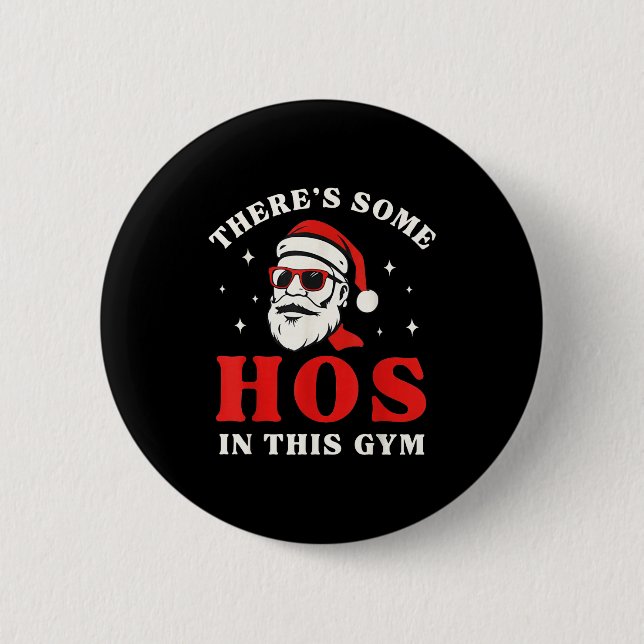 Santa There's Some Hos In This Gym  Knapp (Framsida)