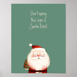 Santa-tised Jultomten Funny Quote Poster