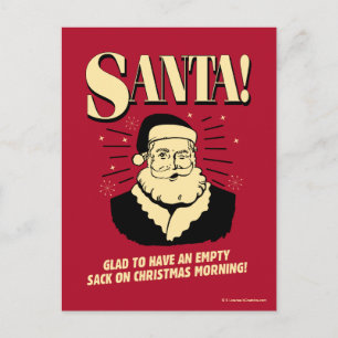 Santa: Töm säcken på julmorgon Helg Vykort
