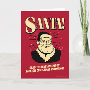 Santa: Töm säcken på julmorgon Helgkort