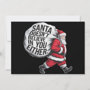 Santa tror inte på dig heller Team Santa Julkort