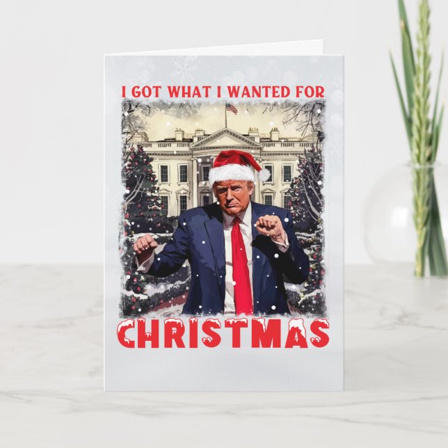 Santa Trump Christmas Card | I Got What I Wanted Helgkort (Framsida)