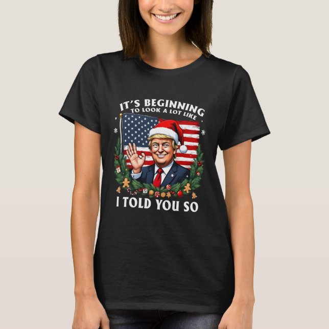 Santa Trump Det börjar se ut som jag... T Shirt (Framsida)