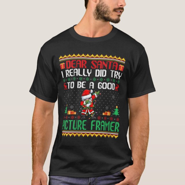 Santa Try To Be A Good Picture Framer - Funny Chri T Shirt (Framsida)