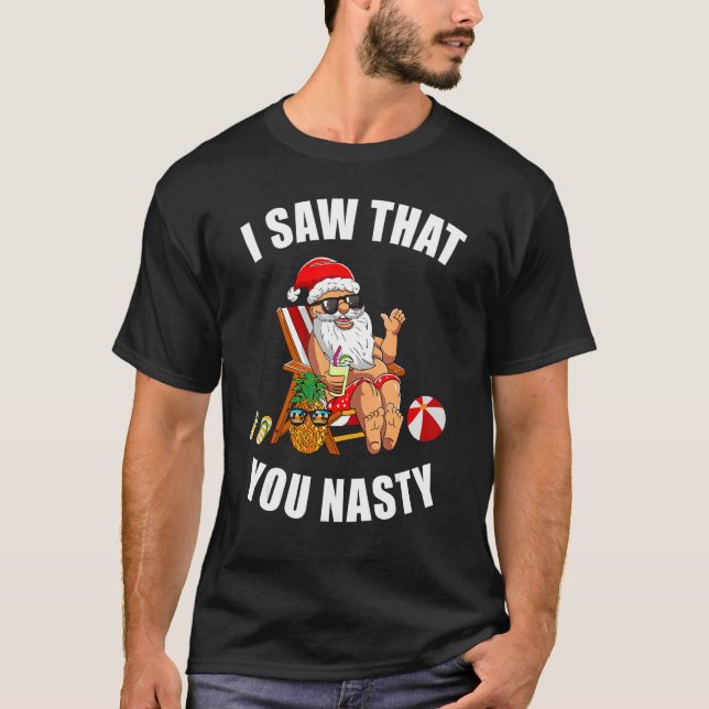 Santa Ugly Christmas Sweater Xmas I Saw That You N T Shirt (Framsida)