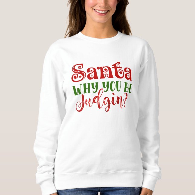 Santa Varför du är Judgin T Shirt (Framsida)