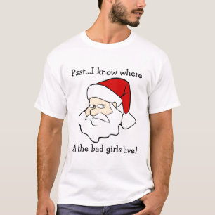 Santa vet var dåligaflickorna bor tee