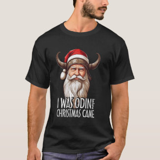 Santa Viking jul Manar I var Odin före Chris T Shirt