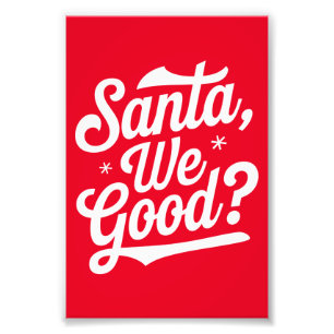 Santa We Bra? Julgåva till honom Fototryck