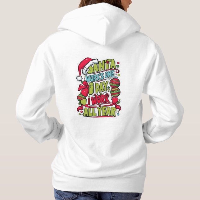 Santa Works One Day Hoodie T Shirt (Baksida)