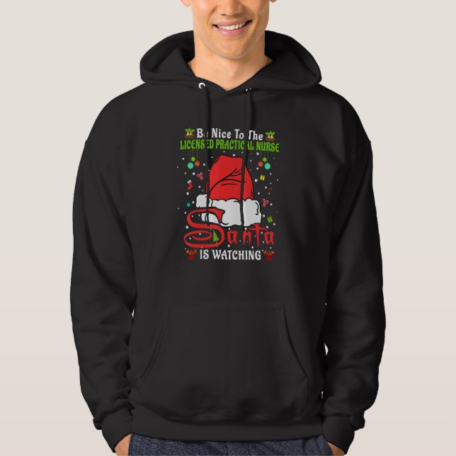 Santa Xmas Be Nice To The Licensed Practical Nurse Hoodie (Framsida)