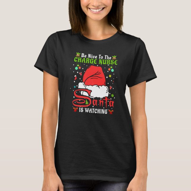 Santa Xmas Pajamas Be Nice To The Charge Nurse Chr T Shirt (Framsida)