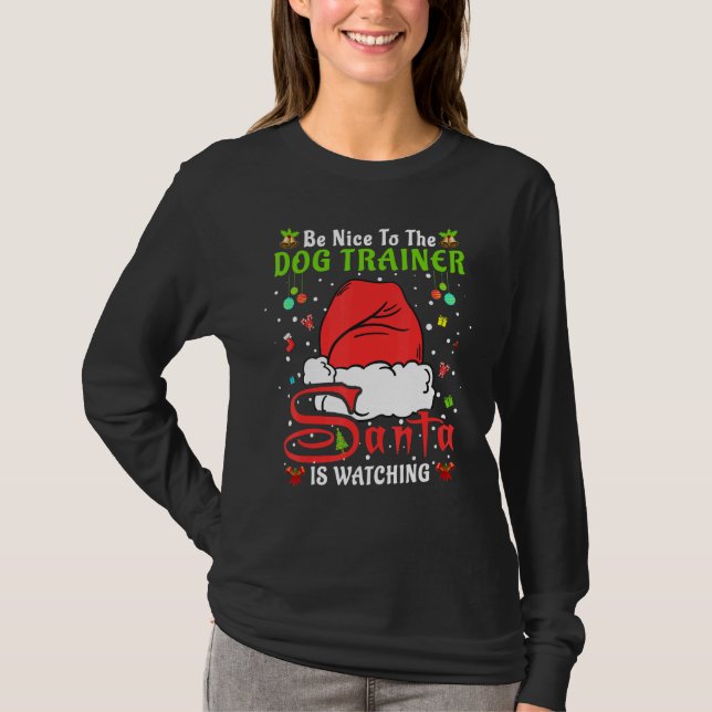 Santa Xmas Pajamas Be Nice To The Dog Trainer Chri T Shirt (Framsida)