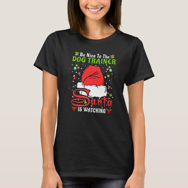 Santa Xmas Pajamas Be Nice To The Dog Trainer Chri T Shirt (Framsida)