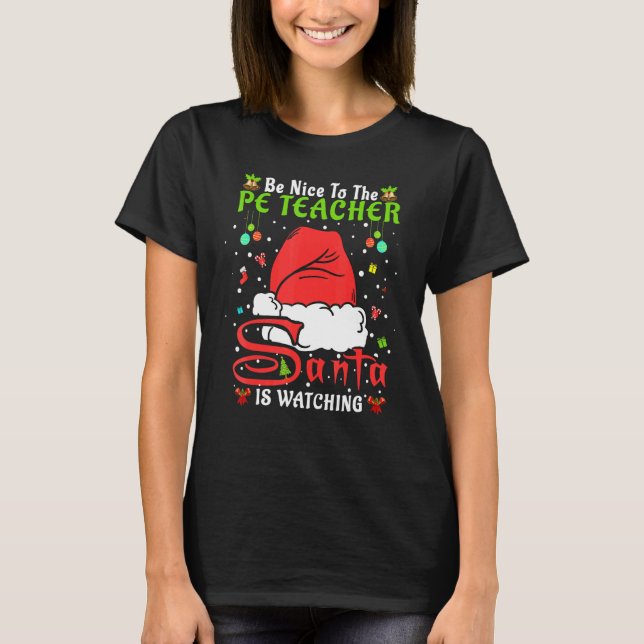 Santa Xmas Pajamas Be Nice To The Pe Teacher Chris T Shirt (Framsida)