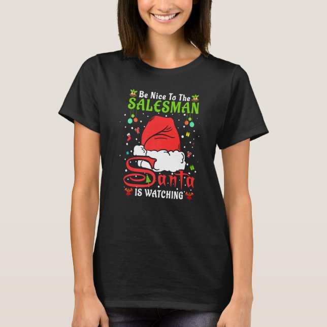 Santa Xmas Pajamas Be Nice To The Salesman Christm T Shirt (Framsida)