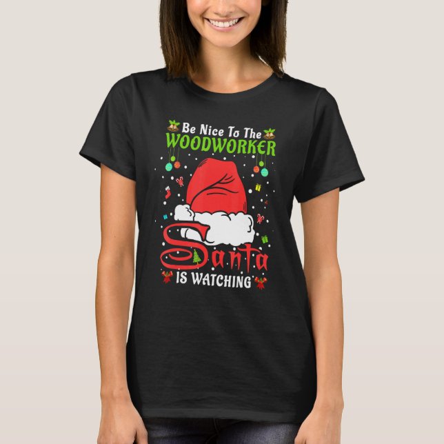Santa Xmas Pajamas Be Nice To The Woodworker Chris T Shirt (Framsida)