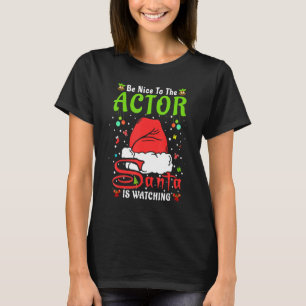 Santa Xmas Pyjamas Var Snäll Mot Skådespelaren Jul T Shirt