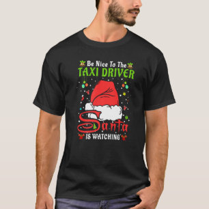 Santa Xmas Pyjamas Var Snäll Mot Taxichauffören Ch T Shirt