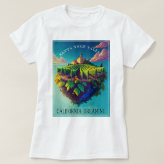 Santa Ynez Valley / California Dreaming t-shirt