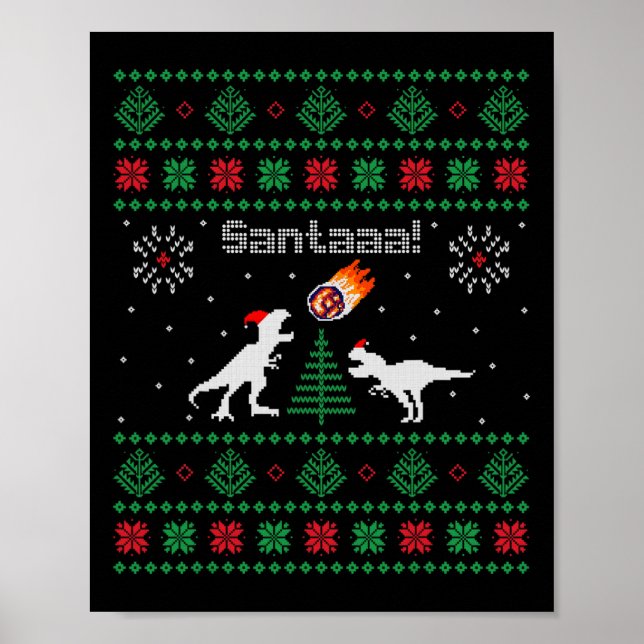 Santaaa Dinosaur Ugly Christmas Sweater  Poster (Framsidan)