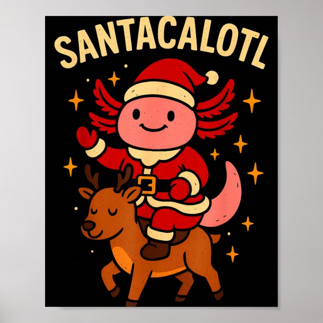 Santacalotl Santa Claus Cute Axolotl Snow Reindeer Poster (Framsidan)