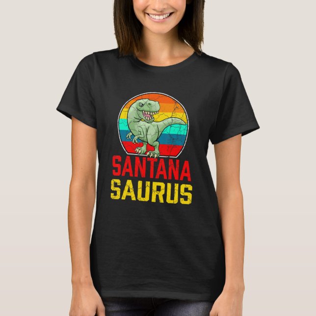 Santana Saurus Family Reunion Last Name Team  Cust T Shirt (Framsida)
