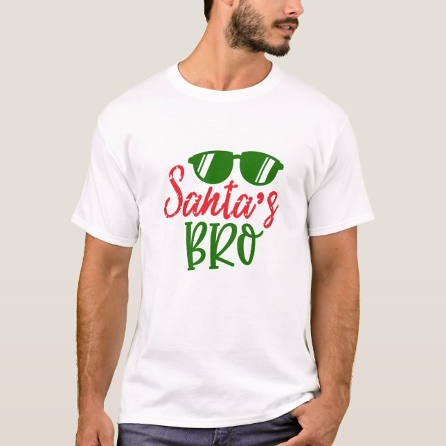 Santa's Bro Tshirt T Shirt (Framsida)