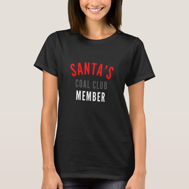 Santa's Coal Club Member   T Shirt (Framsida)