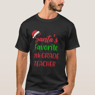 Santas Favorite 12:e Klass Lärare Funny jul T Shirt