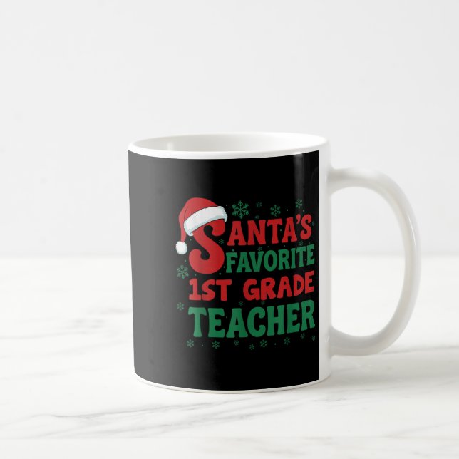 Santa's Favorite 1st Grade Teacher Christmas Holid Kaffemugg (Höger)