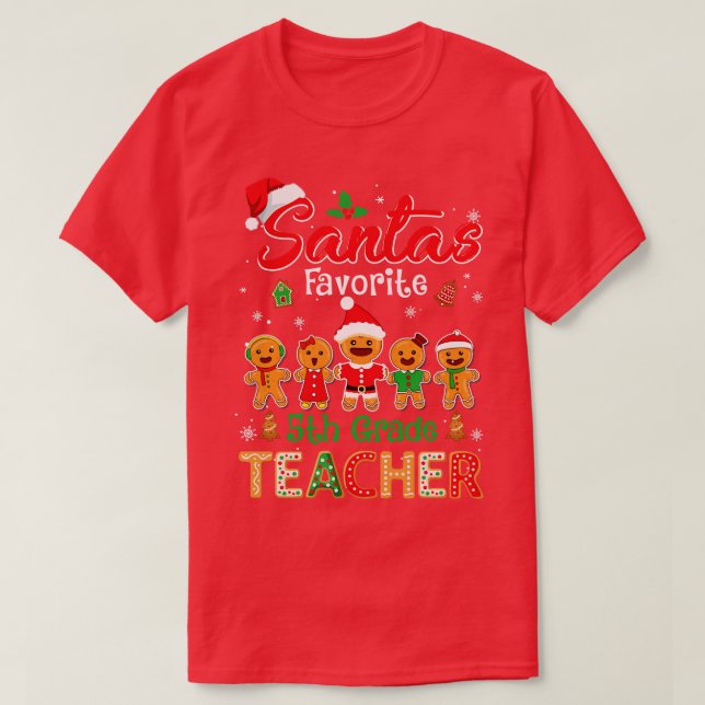 Santas Favorite 5:e Klass Lärare Cookie Julafton H T Shirt (Design framsida)