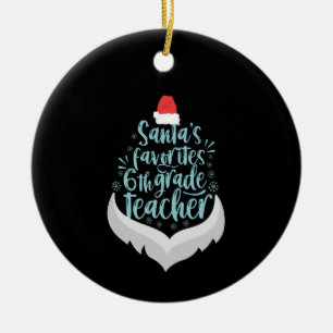 Santa's Favorite 6e Klass Lärare från jultomten Julgransprydnad Keramik