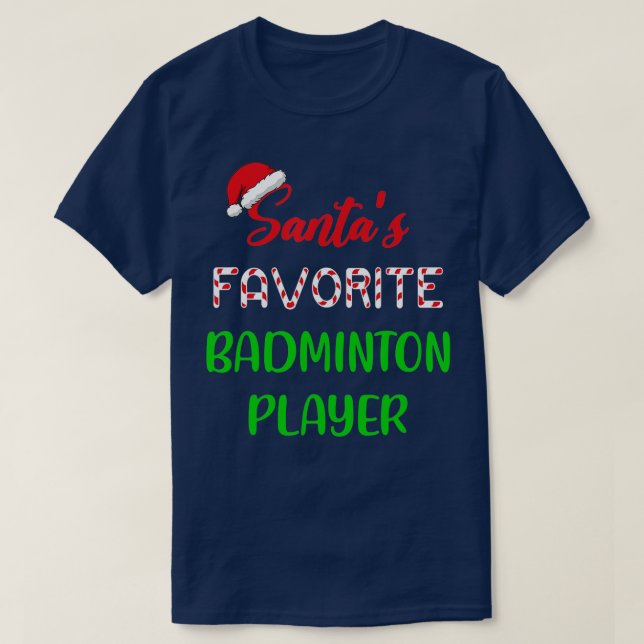 Santas Favorite Badminton Player Gift Badminton Ch T Shirt (Design framsida)
