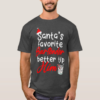 Santas Favorite Bartender 4 T Shirt