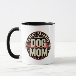 Santa's Favorite Dog Mom Badge Mugg