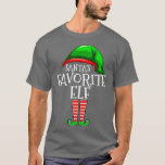 Santas Favorite Elf Group Matching Family Christma T Shirt<br><div class="desc">Santas Favorite Elf Group Matching Family jul-gåva .Underbar skjorta åt dig själv,  familj,  farfar,  mormor,  mormor,  farfar,  mormor,  farfar,  mamma,  pappa,  syster,  bror,  morbror,  moster,  manar,  kvinnor eller någon annan</div>