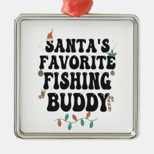 Santa's Favorite Fishing Buddy Funny jul Pappa Julgransprydnad Metall