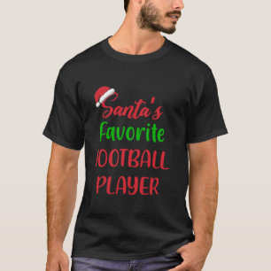 Santas Favorite Football Player - jul T Shirt