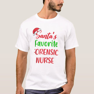 Santas Favorite Forensic Nurse Funny jul T Shirt