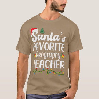 Santa's Favorite Geography Teacher Christmas Xmas  T Shirt